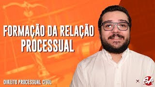 FORMAÇÃO DA RELAÇÃO PROCESSUAL  Processo  Direito Processual Civil  AULA 2 [upl. by Adniral88]