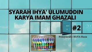 Syarah Ihya Ulumuddin Imam Ghazali 2  Bab Keutamaan Ilmu [upl. by Akeemahs]