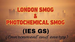 what is smogwhat is London smog What is photochemical smog  IES GS [upl. by Llerehs]