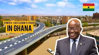 THE 200 MILLION SPINTEX EAST LEGON FLYOVER IS FINALLY COMPLETED [upl. by Aibat]