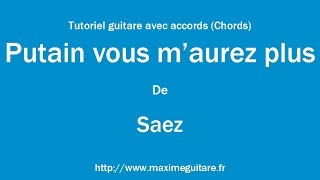 Putain vous maurez plus Saez  Tutoriel guitare avec accords et partition en description Chords [upl. by Albemarle]