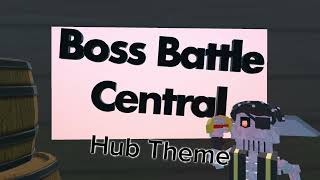 Boss Battle Central Hub Theme [upl. by Rema]