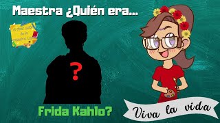 Maestra ¿Quien era Frida Kahlo Biografía de Frida Kahlo [upl. by Romie]