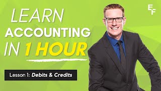 Learn Accounting in 1 HOUR First Lesson Debits and Credits [upl. by Nnalyrehc]