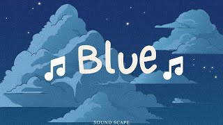 BLUE lyricsmp4 [upl. by Natsuj792]