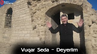 Vuqar Seda  Deyerlim 2024 klip video [upl. by Il]