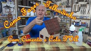 20 – COMO FAZER TELHADINHO COM CIMENTO E COLA PVA [upl. by Annaeg434]