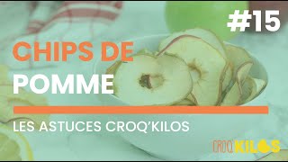 Les astuces CroqKilos 15  Chips de pomme [upl. by Gnoix]