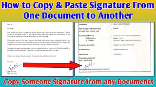 How to Copy Paste Signature from one Document to Another  Copy Someone Signature from any Documents [upl. by Keenan]