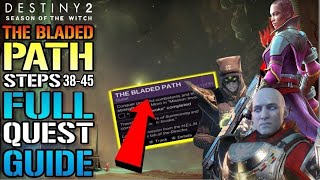 Destiny 2 The Bladed Path FULL QUEST GUIDE Steps 3845 Season Of The Witch [upl. by Hassi]