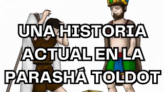 Una historia actual en la parashá Toldot [upl. by Ahtabat]