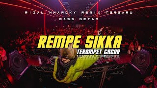 PARTY REMPE SIKKA X BUNDA YETI 🌴 RIZAL NHARCKY REMIX 2024 [upl. by Schoening]