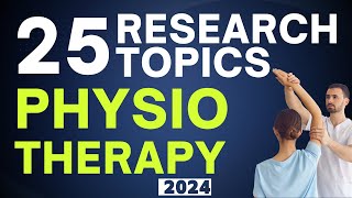 25 Research Topics in Physiotherapy for 2024 [upl. by Achilles603]