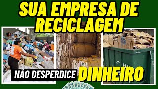 Como Montar um NEGÓCIO DE RECICLAGEM com 12 Dicas para Você [upl. by Claus3]