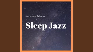 Ambient Sleeping Jazz [upl. by Carla223]