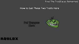 How to find the Trampus and Trinch in Find The Trollfaces  Rememed [upl. by Gayla]