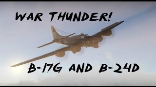 War Thunder  B17G and B24D  Landing Heavy Bombers [upl. by Lladnar]