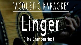 Linger  The Cranberries Acoustic karaoke [upl. by Emerick960]