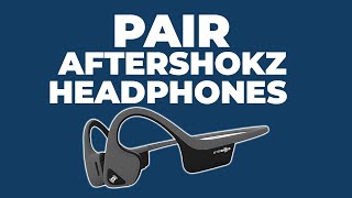 How To Pair Aftershokz Headphones To iPhone Android TV amp More [upl. by Blanka352]