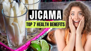 Top 7 Health Benefits of Jicama Check Out These Amazing Jicama Benefits Also Known as Yam Bean [upl. by Krahmer]