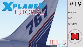 XPlane 11 TUTORIAL 19 FlightFactor Boeing 767300ER Teil 3 [upl. by Etnuhs207]