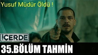 İÇERDE 35Bölüm İlk Analiz  Sarp Tutuklanıyor [upl. by Lowell325]