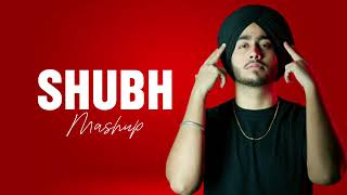 Shubh mashup  shubh all song mashup  lastest punjabi song  new punjabi song [upl. by Trixie]