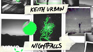 Keith Urban  Nightfalls Official Lyric Video [upl. by Madlen50]