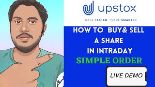 How to Buy and Sell a stock  Intraday  live demo  UPSTOX [upl. by Trista]