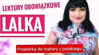 quotLalkaquot  Bolesław Prus Powtórka do matury z polskiego [upl. by Sidnarb]