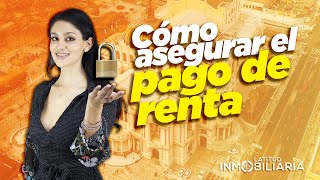 Cómo asegurar el pago de renta o alquiler 💰🔒 [upl. by Johann686]