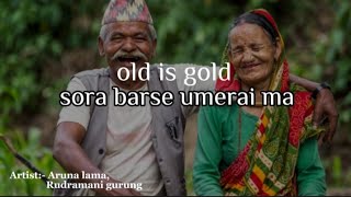 Sora barse umeraimaold is gold Evergreen nepali song Aruna lamaRudramani gurung [upl. by Ruthe]