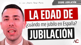 Edad de Jubilación en España ¿Cuándo me jubilaré [upl. by Nady]