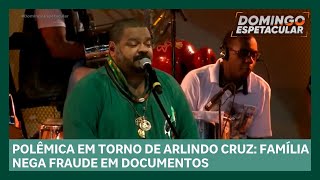 Sambista Arlindo Cruz é alvo de fraude cometida pela própria família  Domingo Espetacular [upl. by Kennet]