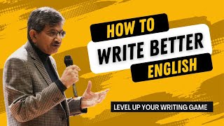 How To Write Better English  Level Up Your Writing Skills  Maj Gen Yash Mor SM english writing [upl. by Nalepka]