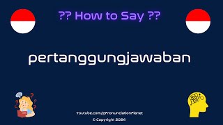 How To Pronounce quotpertanggungjawabanquot Correctly Hardest Words In Indonesian [upl. by Aicnetroh]