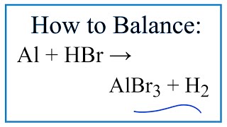 How to Balance Al  HBr  AlBr3  H2 Aluminum  Hydrochoric acid [upl. by Groves]