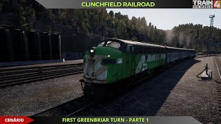 TRAIN SIM WORLD 4  CLINCHFIELD RAILROAD  FIRST GREENBRIAR TURN PARTE 1 [upl. by Einnaffit]