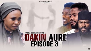 DAKIN AURE SEASON EPISODE 3 VIDEO HAUSA SERIES LATEST 2024 [upl. by Airod]