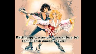 Pattinaggio e amore accanto a te capitolo2Fanfiction di Amelia Capuzzi [upl. by Annaegroeg505]