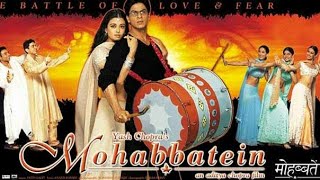 Mohabbatein 2000 Full Movie Review  Amitabh Bachchan  Shah Rukh Khan  Aishwarya Rai  Uday [upl. by Pearson]