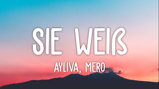 Ayliva Mero  Sie weiß Lyrics [upl. by Atteloiv926]