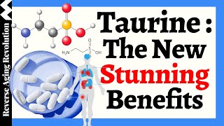 Can Taurine Be the AntiAging Powerhouse Exploring its NEW Stunning Benefits [upl. by Winou]