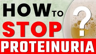 How to Stop Proteinuria in a Chronic Kidney Disease Patient [upl. by Nerha]