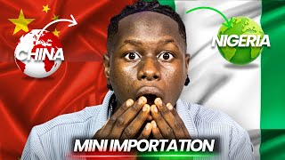 Mini importation from China to Nigeria  FULL step by step guide for beginners [upl. by Orme]