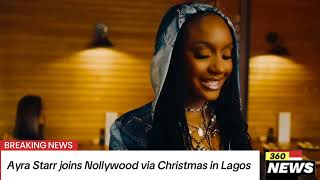 Ayra Starr joins Nollywood via Christmas in Lagos [upl. by Ernald]