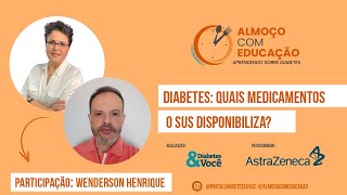 Episódio 10  Diabetes Quais Medicamentos o SUS Disponibiliza [upl. by Hgielrebmik760]