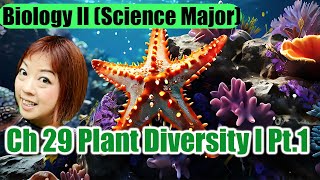 Ch 29 Plant Diversity I Part 1 [upl. by Valencia]