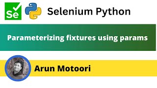 Parameterizing fixtures using params PyTest  Part 38 [upl. by Cruz]