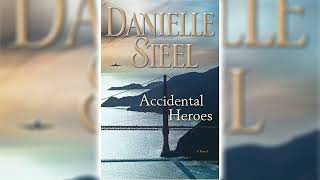 Accidental Heroes by Danielle Steel  Great Novels [upl. by Schlicher]